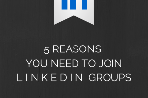 5 Reasons to Join Linkedin Groups
