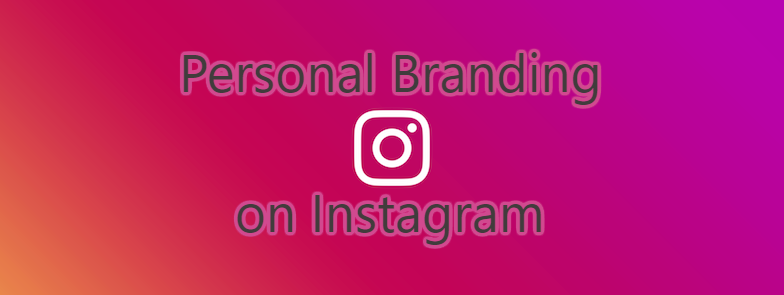 Instagram Personal Branding Tips