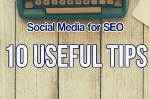 10 Brilliant Tips to Increase Impact of  Social Media for SEO