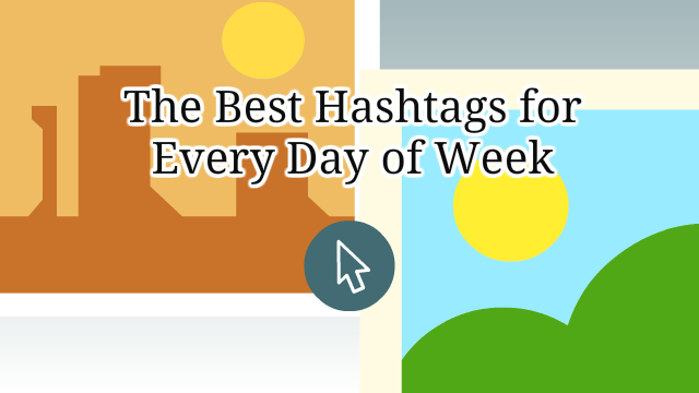 the best hashtags on Twitter and Instagram