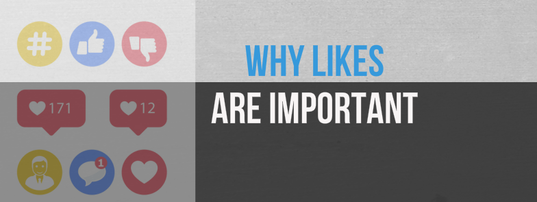 Why Likes are Important