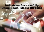 20 Industries Successfully Using Social Media Blogging