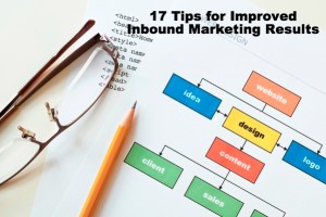 17 Tips For Improving Inbound Marketing Results